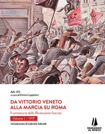 Da vittorio veneto alla marcia su Roma - Altaforte Edizioni
