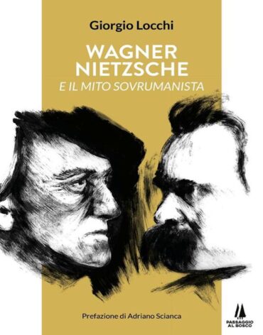 Wagner, Nietzsche e il mito sovrumanista